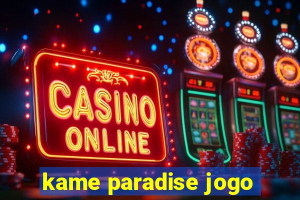 kame paradise jogo